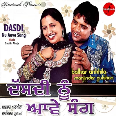Dasdi Nu Aave Sang (Balkar Ankhila) Mp3 Songs Download