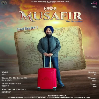 Musafir (Satinder Sartaaj) Mp3 Songs Download