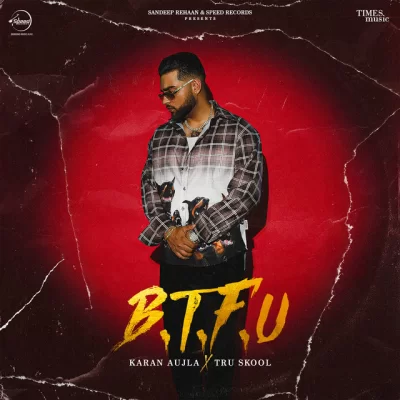 Bacthafu Up (Karan Aujla) Mp3 Songs Download