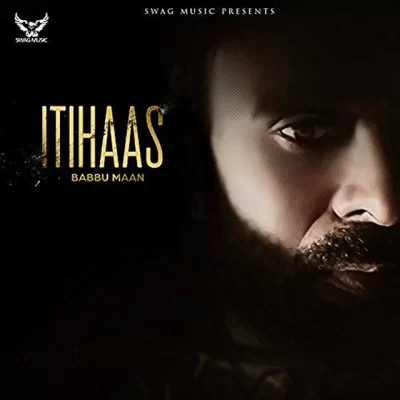 Itihaas (Babbu Maan) Mp3 Songs Download
