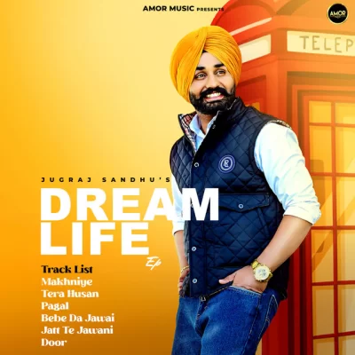 Dream Life EP (Jugraj Sandhu) Mp3 Songs Download