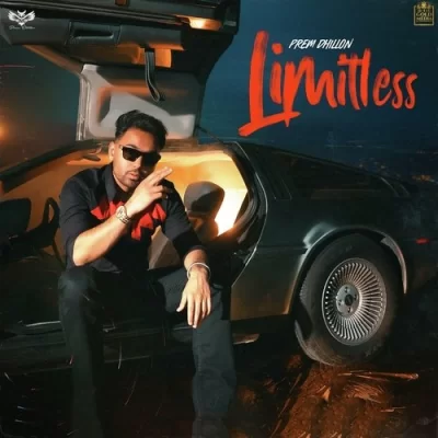 Limitless (Prem Dhillon) Mp3 Songs Download