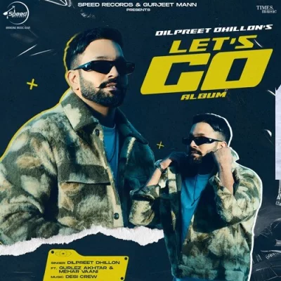 Lets Go (Dilpreet Dhillon) Mp3 Songs Download
