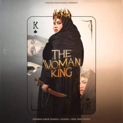 The Woman King (Simiran Kaur Dhadli) Mp3 Songs Download