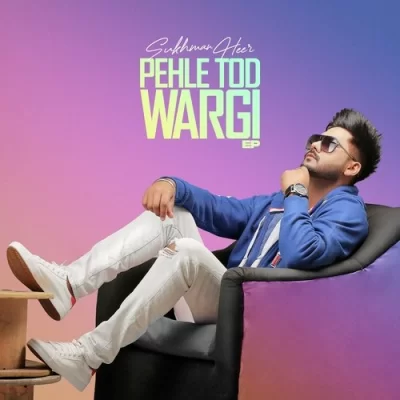 Pehle Tod Wargi (Sukhman Heer) Mp3 Songs Download