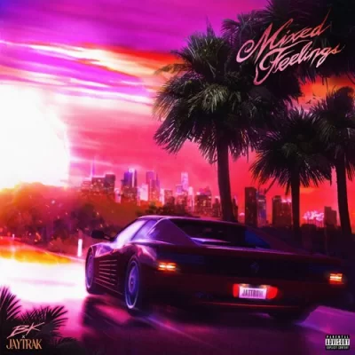 MIXED FEELINGS (BK) Mp3 Songs Download