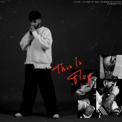 This Is Flop (Flop Likhari) Mp3 Songs Download