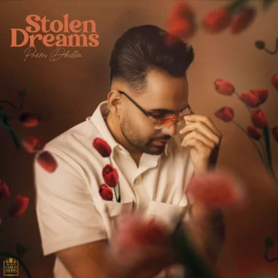 Stolen Dreams (Prem Dhillon) Mp3 Songs Download