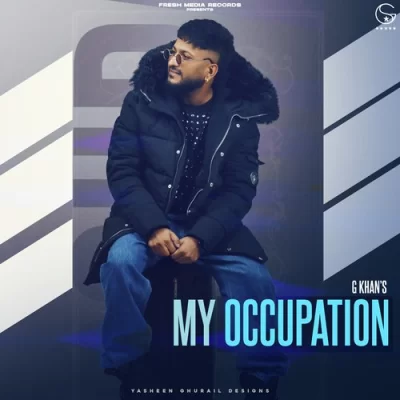 MY OCCUPATION (G Khan) Mp3 Songs Download