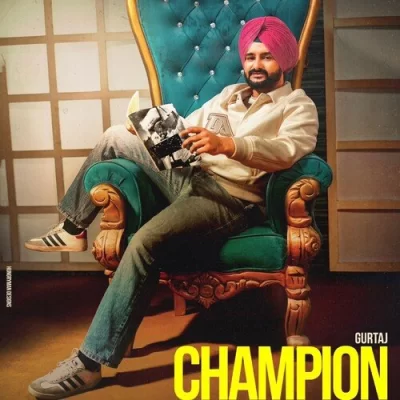 Champion (Gurtaj) Mp3 Songs Download