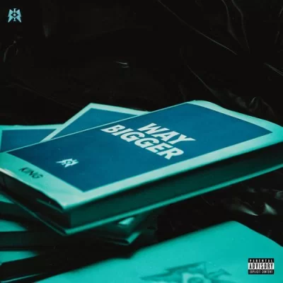 WAY BIGGER (King) Mp3 Songs Download