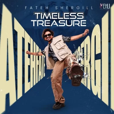 Timeless Treasure (Fateh Shergill) Mp3 Songs Download
