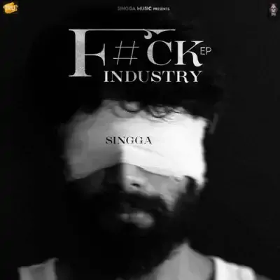 F#Ck Industry (Singga) Mp3 Songs Download