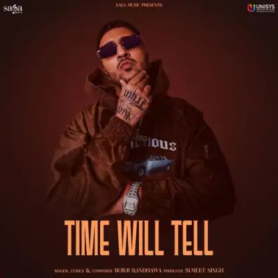 Time Will Tell (Bob B Randhawa) Mp3 Songs Download