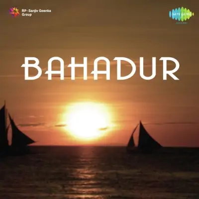 Bahadur Mp3 Songs Download