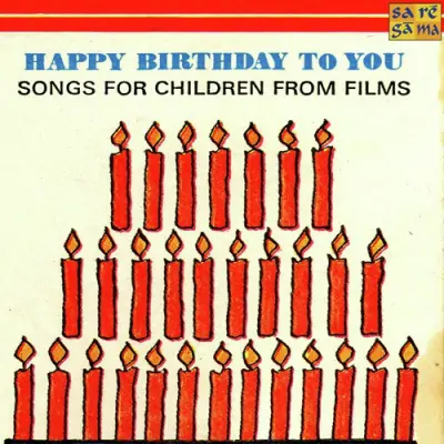 Happy Birthday To You Filmy Songs For Children Mp3 Songs Download