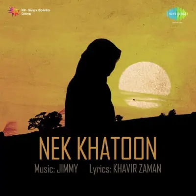 Nek Khatoon Mp3 Songs Download