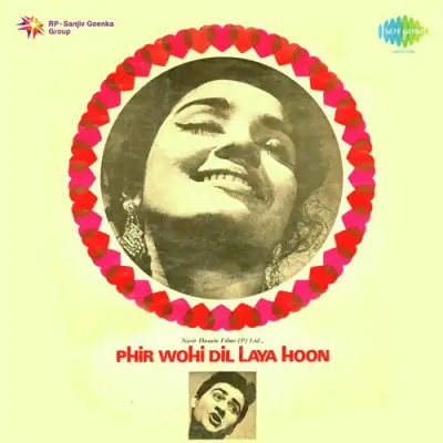 Phir Wohi Dil Laya Hoon Mp3 Songs Download