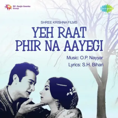 Yeh Raat Phir Na Aayegi Mp3 Songs Download