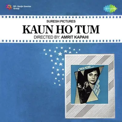 Kaun Ho Tum Mp3 Songs Download