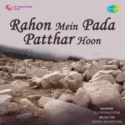 Rahon Mein Pada Patthar Hoon Mp3 Songs Download