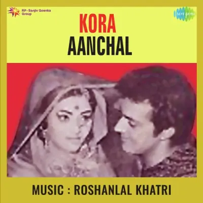 Kora Aanchal Mp3 Songs Download