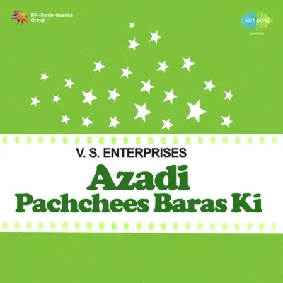 Azadi Pachchees Baras Ki Mp3 Songs Download
