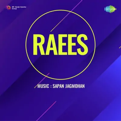 Raees Mp3 Songs Download