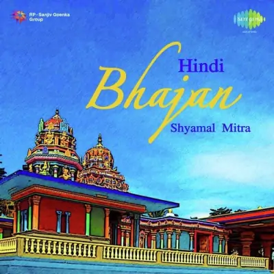 Hindi Bhajan Shyamal Mitra Mp3 Songs Download