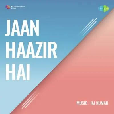 Jaan Haazir Hai Mp3 Songs Download