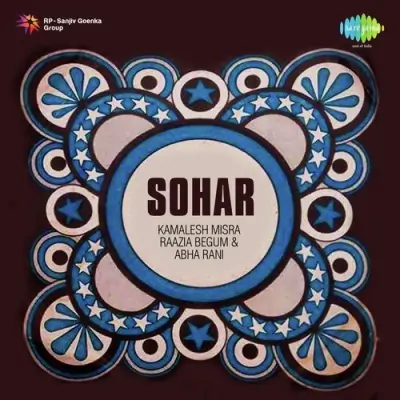 Sohar Kamalesh Misra Raazia Begum Abha Rani Mp3 Songs Download