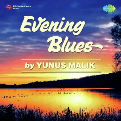 Evening Blues Yunush Malik Mp3 Songs Download