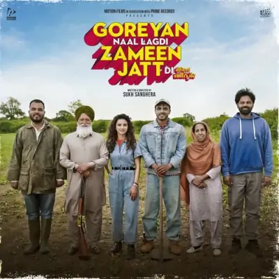 Goreyan Naal Lagdi Zameen Jatt Di (Movie) Mp3 Songs Download