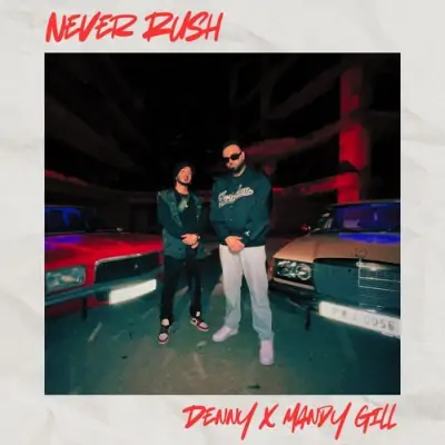 Never Rush (Denny) Mp3 Songs Download