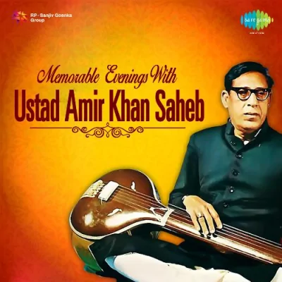 Memorable Evenings With Ustad Amir Khan Mp3 Songs Download