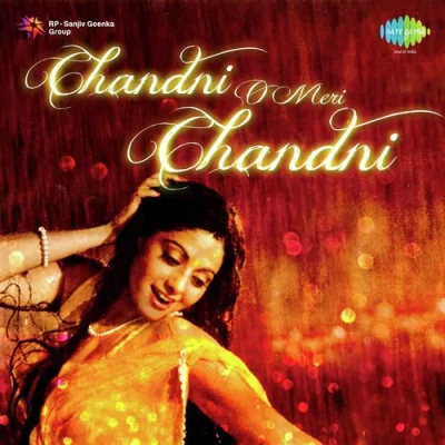 Chandni O Meri Chandni Mp3 Songs Download