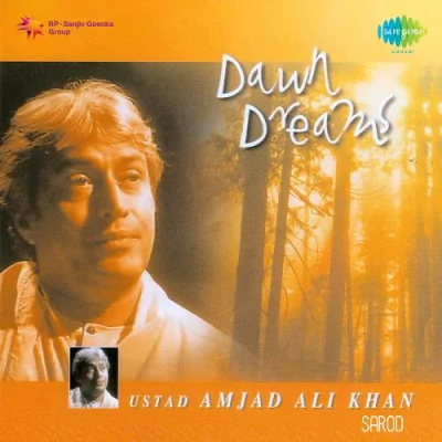 Dawn Dreams Ustad Amjad Ali Khan Sarod Mp3 Songs Download