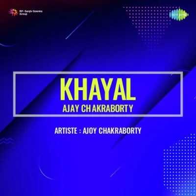 Khayal Ajay Chakraborty Mp3 Songs Download