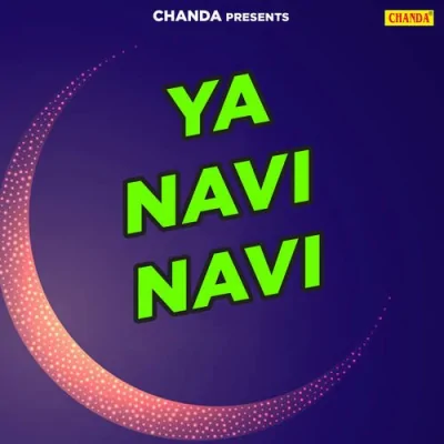 Ya Navi Navi Mp3 Songs Download