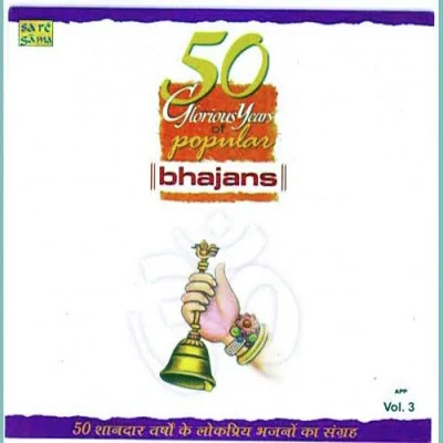50 Glorious Yrs Of Popular Bhajans Vol 3 Mp3 Songs Download