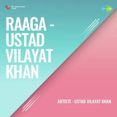 Raaga Ustad Vilayat Khan Mp3 Songs Download