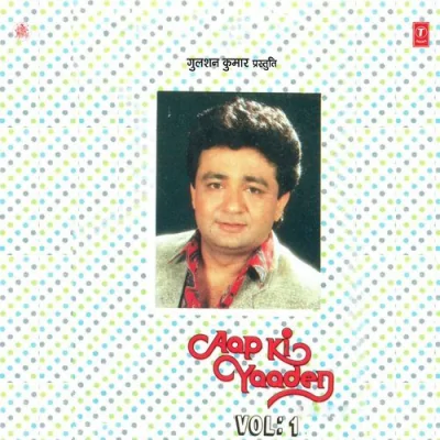 Aap Ki Yaaden Vol 1 Mp3 Songs Download