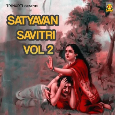 Satyavan Savitri Vol 2 Mp3 Songs Download