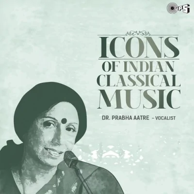 Icons Of Indian Music Dr Prabha Atre Mp3 Songs Download
