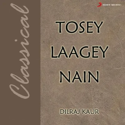 Tosey Laagey Nain Mp3 Songs Download