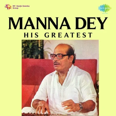 Manna Dey His Greatest Mp3 Songs Download