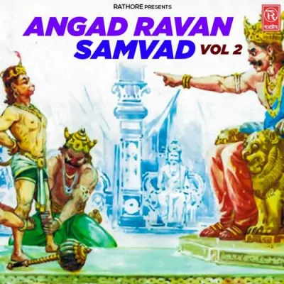 Angad Ravan Samvad Vol 2 Mp3 Songs Download