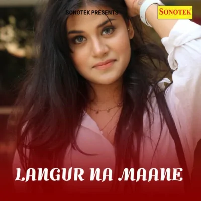 Langur Na Maane Mp3 Songs Download
