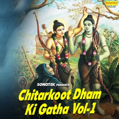 Chitarkoot Dham Ki Gatha Vol 1 Mp3 Songs Download