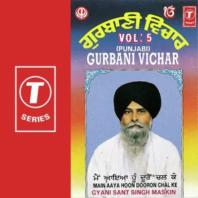Gurbani Vichar Main Aaya Hoon Dooron Chal Ke Mp3 Songs Download